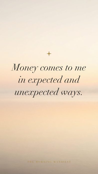 Money comes to me in expected and unexpected ways — affirmation phone wallpaper